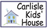 CARLISLE KIDS' HOUSE